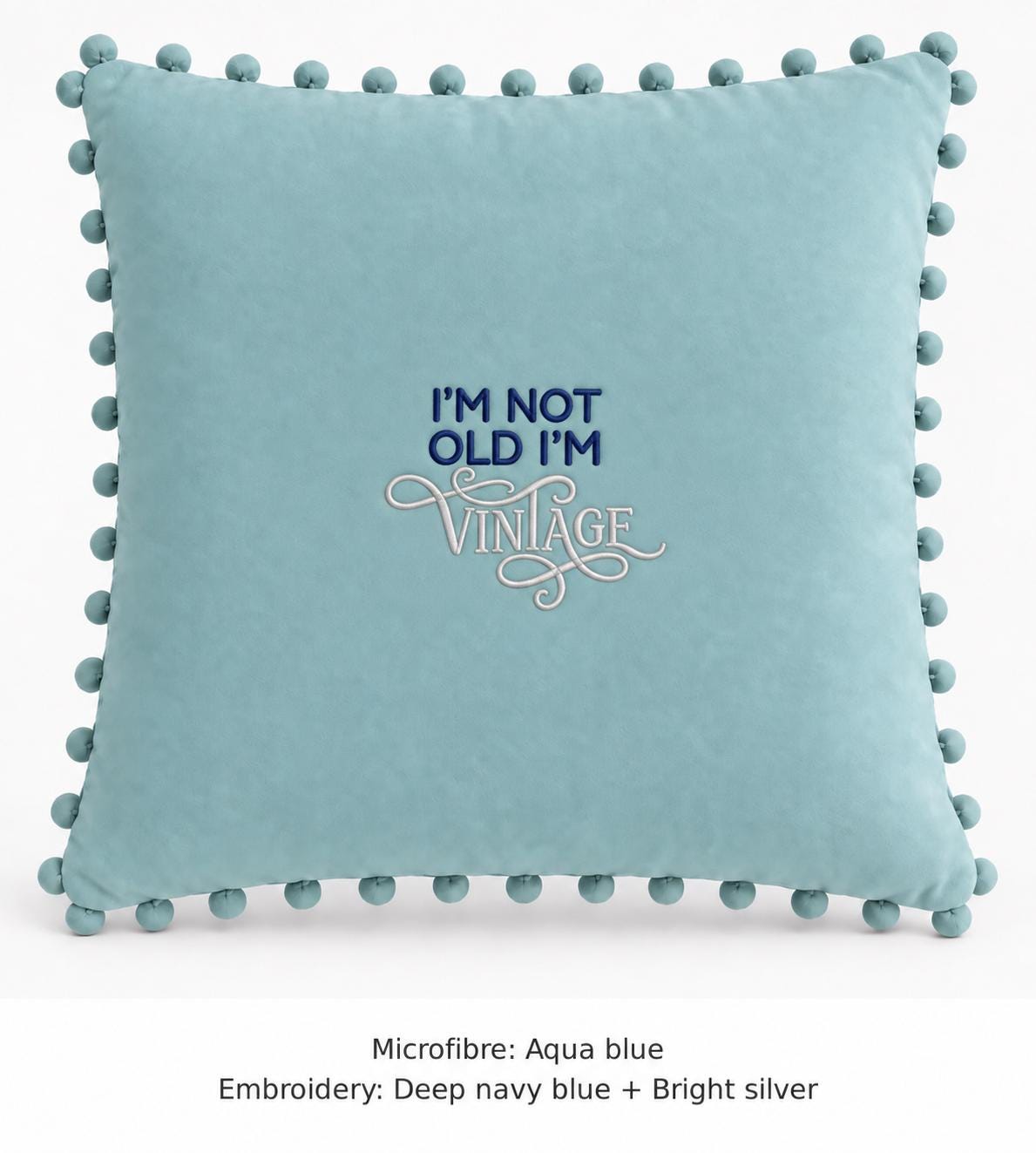 I'm Not Old I'm Vintage embroidered cushion – image 4