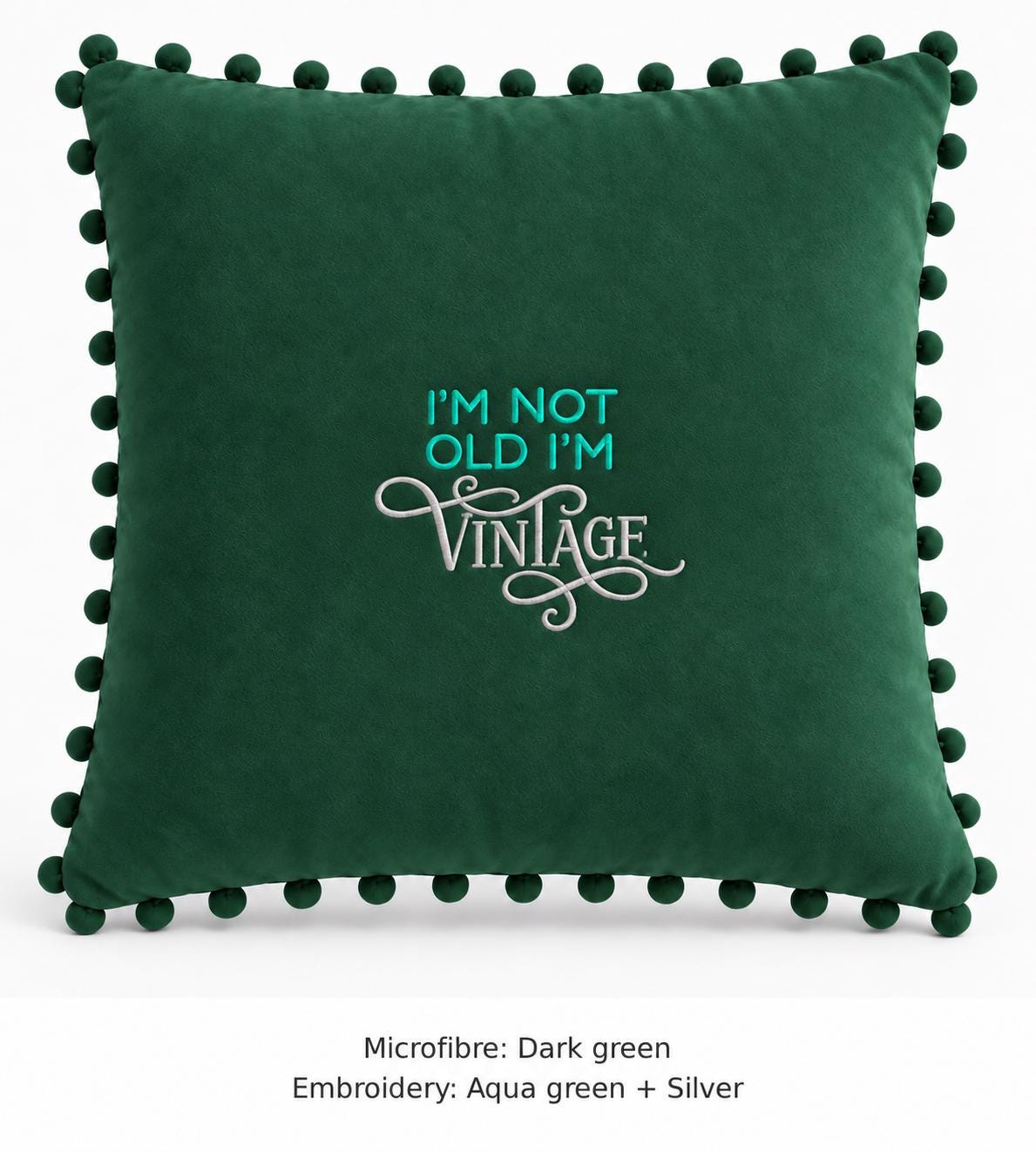 I'm Not Old I'm Vintage embroidered cushion – image 5