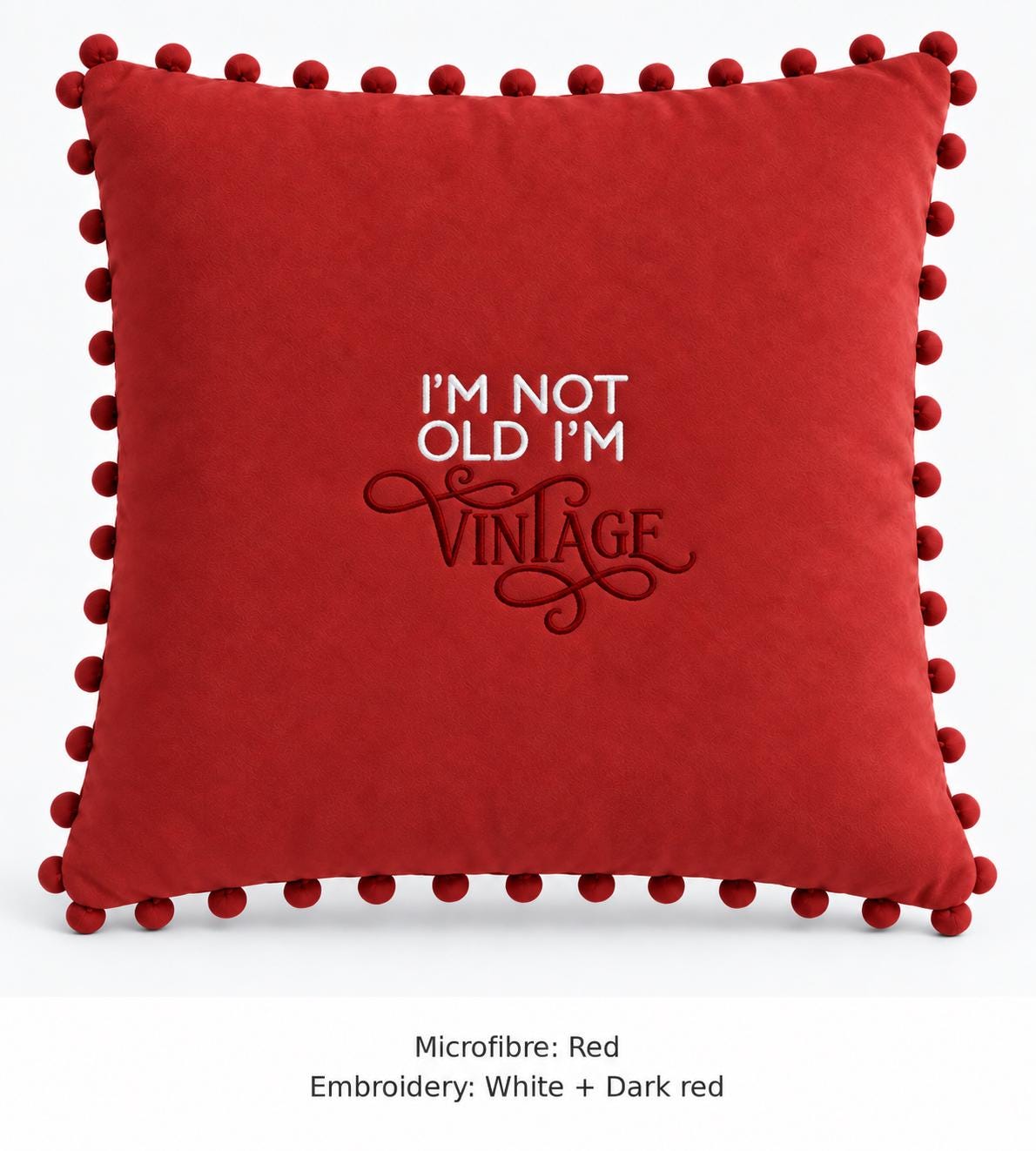 I'm Not Old I'm Vintage embroidered cushion – image 10